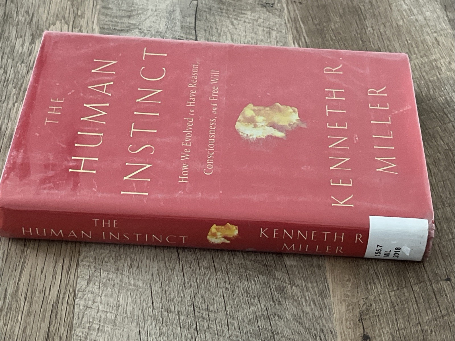 The Human Instinct: How We Evolved to Have Reason, Consciousness, and Free Will