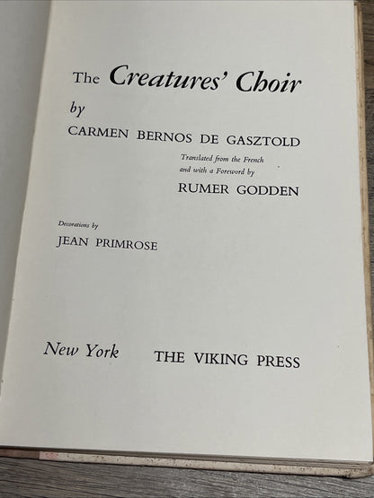 Creatures' Choir by Rumer Godden and Carmen Bernos De Gasztold First US Edition