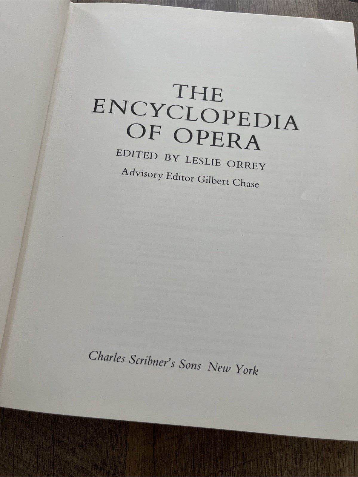 Encyclopedia of Opera by Gilbert Chase and Leslie Orrey (Hardcover)