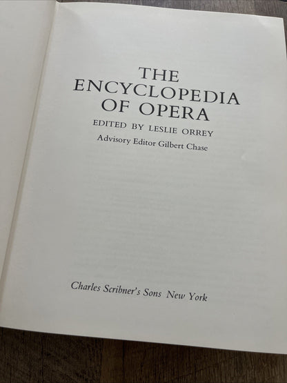 Encyclopedia of Opera by Gilbert Chase and Leslie Orrey (Hardcover)