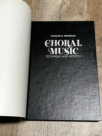 Choral Music: Technique and Artistry / Charles W. Heffernan