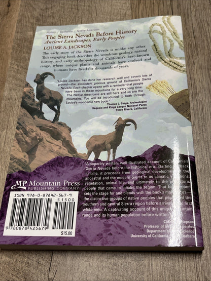 The Sierra Nevada Before History: Ancient Landscapes, Early Peoples L. Jackson