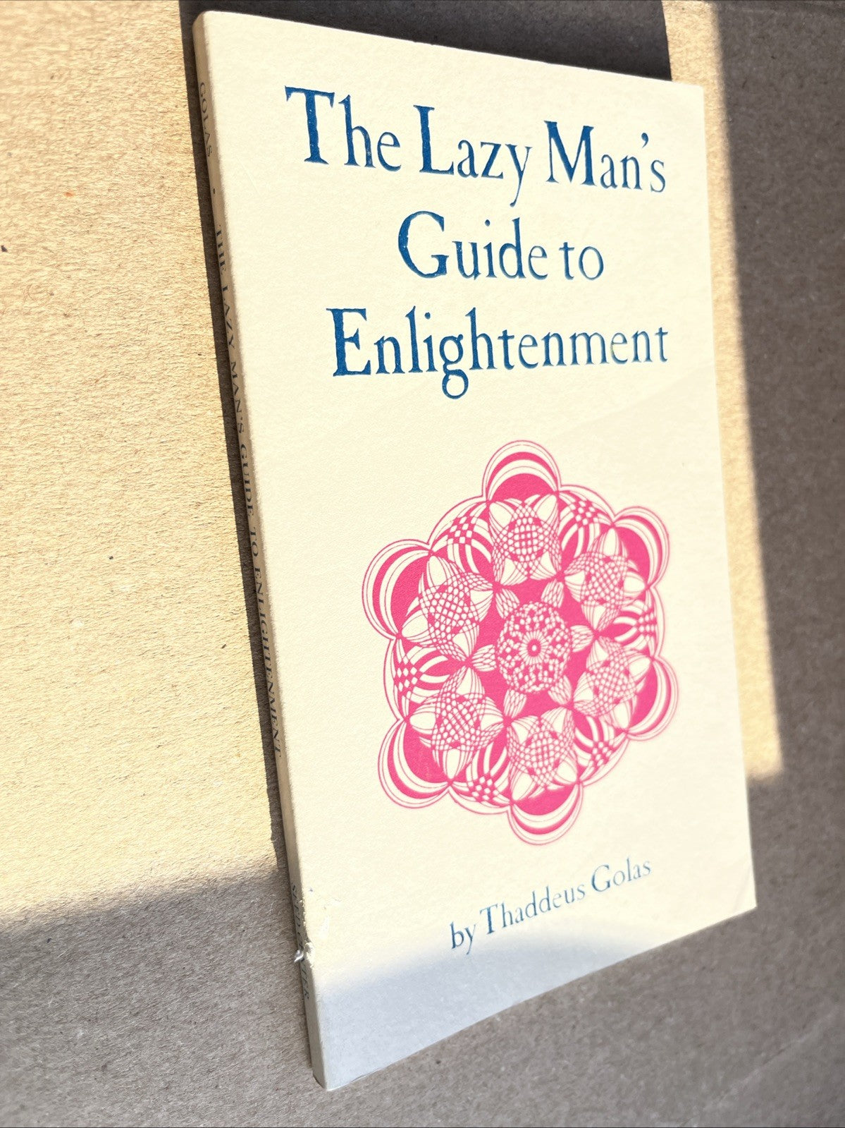 The Lazy Man's Guide to Enlightenment By Thaddeus Golas 1978