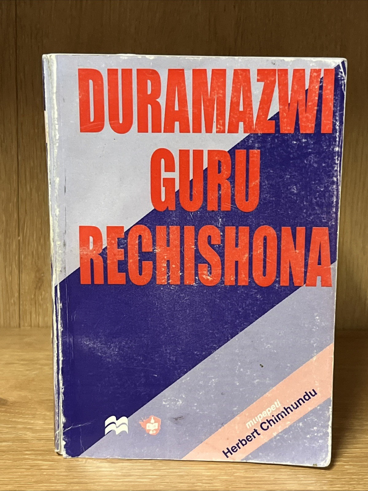 Duramazwi Guru reChishona Rine Zvirungamutauro By Hebert Chimhundu