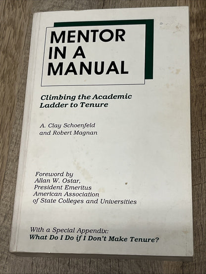 MENTOR IN A MANUAL: CLIMBING THE ACADEMIC LADDER TO TENURE By Clay Schoenfeld.