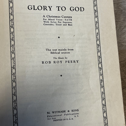 Glory To God ; A Christmas Cantata For Mixed Voices, SATB.. M.Sheet Rob Roy 1931