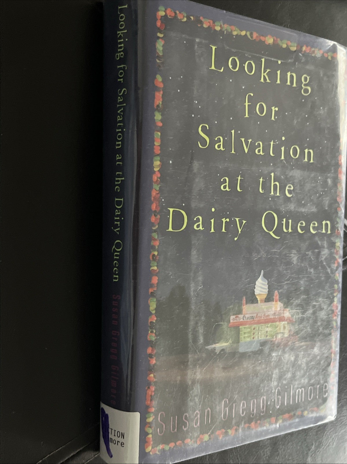 Looking for Salvation at the Dairy Queen: A Novel, , Susan Gregg Gilmore, Ex-Lib