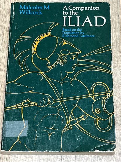 Companion to the Iliad : Based on the Translation by Richmond Lattimore, Pape...
