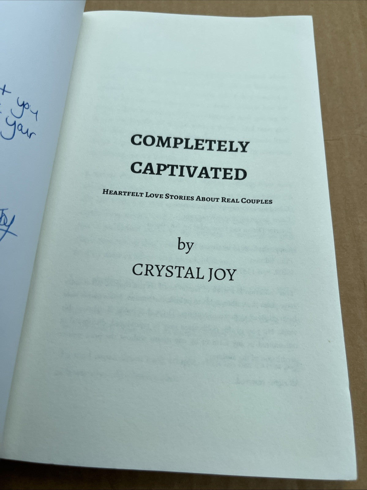 Completely Captivated: Heartfelt Love Stories about Real Couples Signed Copy
