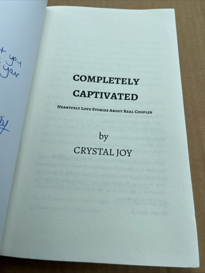 Completely Captivated: Heartfelt Love Stories about Real Couples Signed Copy