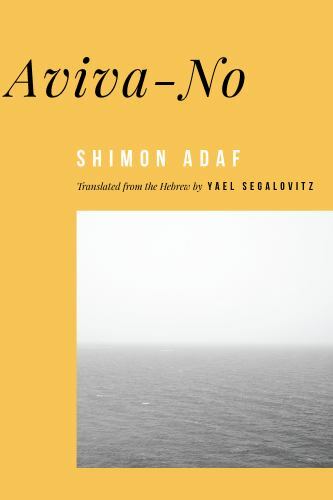 Aviva-No Shimon Adaf ( Translated From Hebrew To English) By Yael Segalovitz