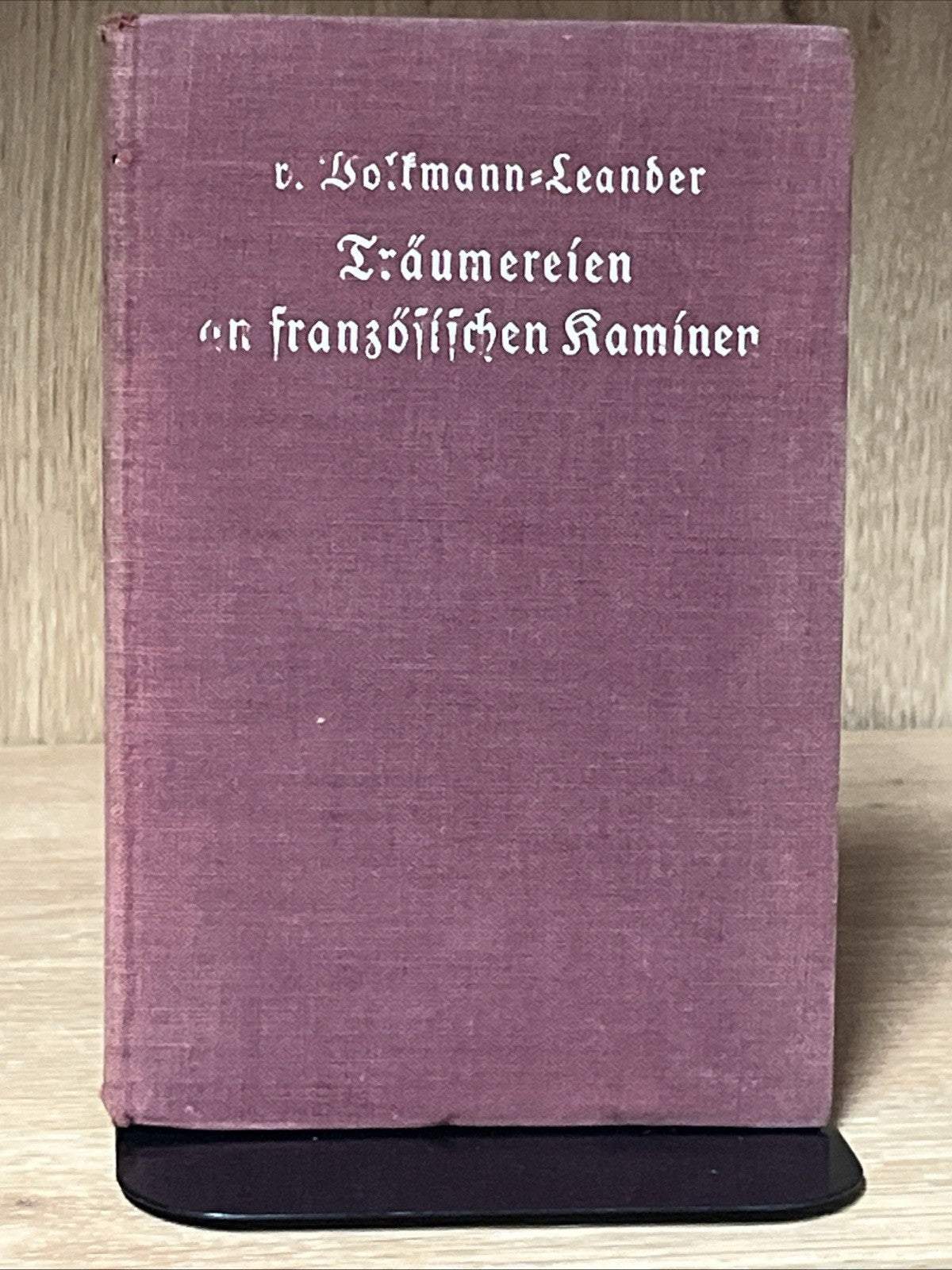 Traumereien an Franzosischen Kaminen Erzahlungen (Richard von Volkmann-Leander)