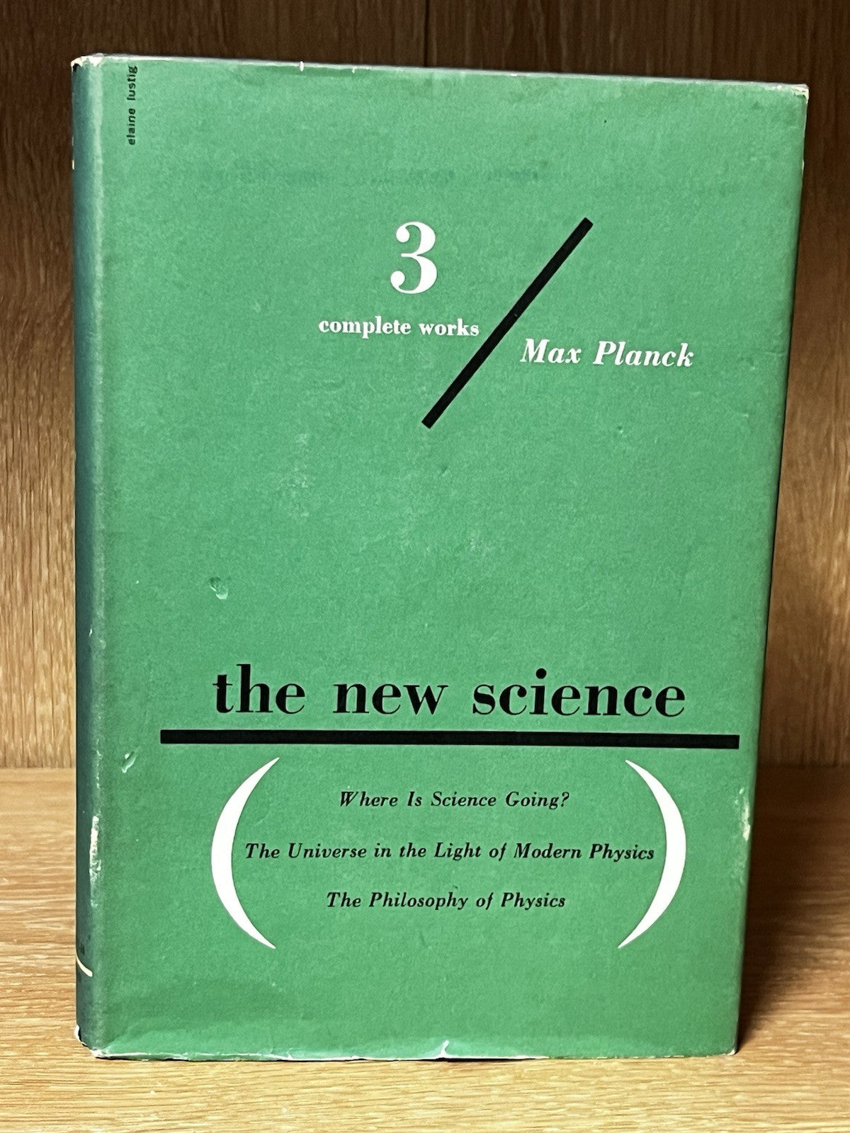 The New Science: 3 Complete Works by Max Planck 1st Edition HCDJ