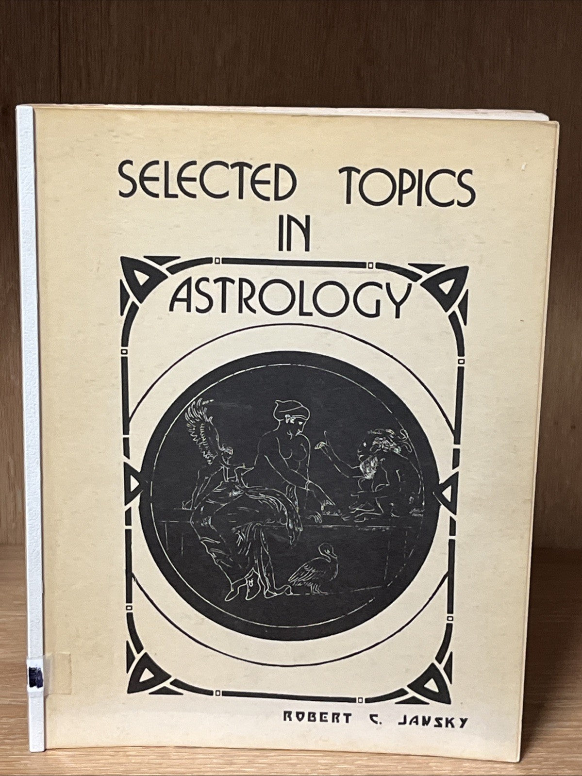 Selected Topics in Astrology 1st Edition By Robert C. Jansky 1974