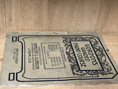 Original Gordon's Graded Piano Course 1st Edition by Hamilton S. Gordon 1911