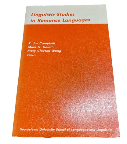 Linguistic Studies in Romance Languages, 1st Edition R. Joe Campbell 1974