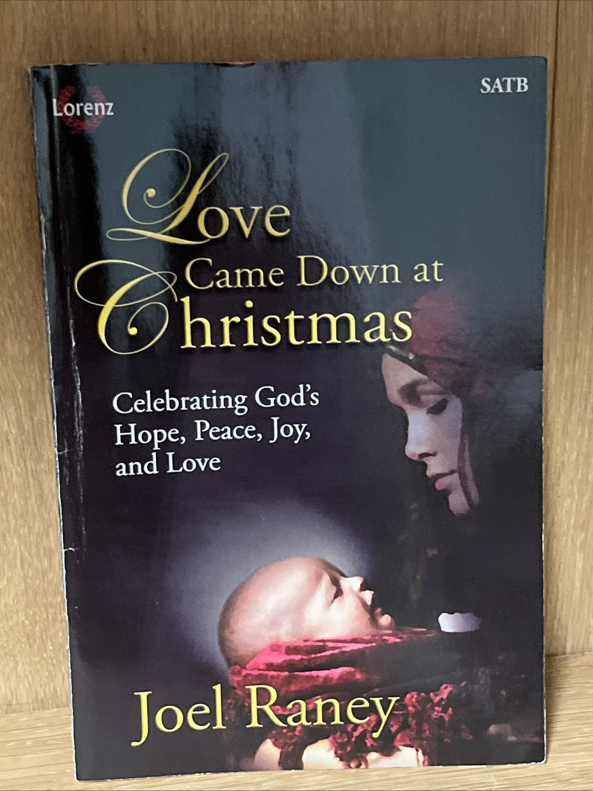 Lot 9 Love Came Down at Christmas - Celebrating God’s Hope,Peace,Love SATB Score