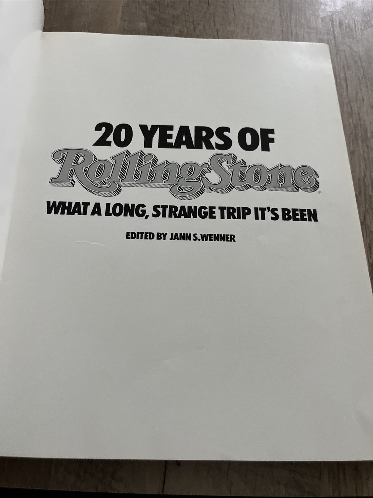 20 Years of Rolling Stone: What A Long, Strange Trip It's Been edited by Jann