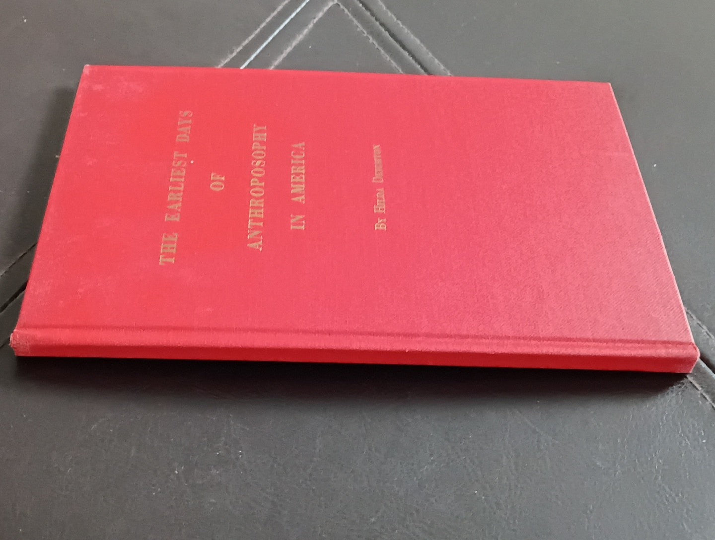 The Earliest Days of Anthroposophy in America by Hilda Deighton