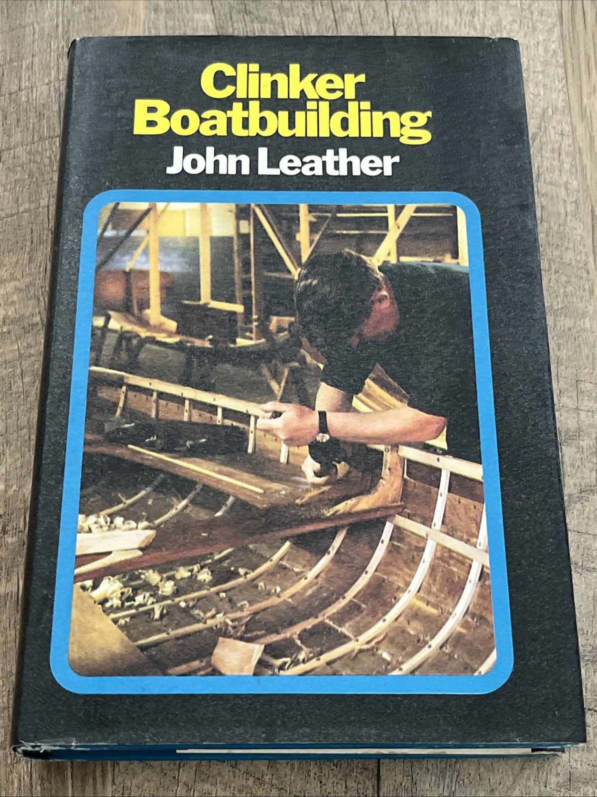 Clinker Boatbuilding John Leather Timber Wooden Boat Construction Manual‎ 1973