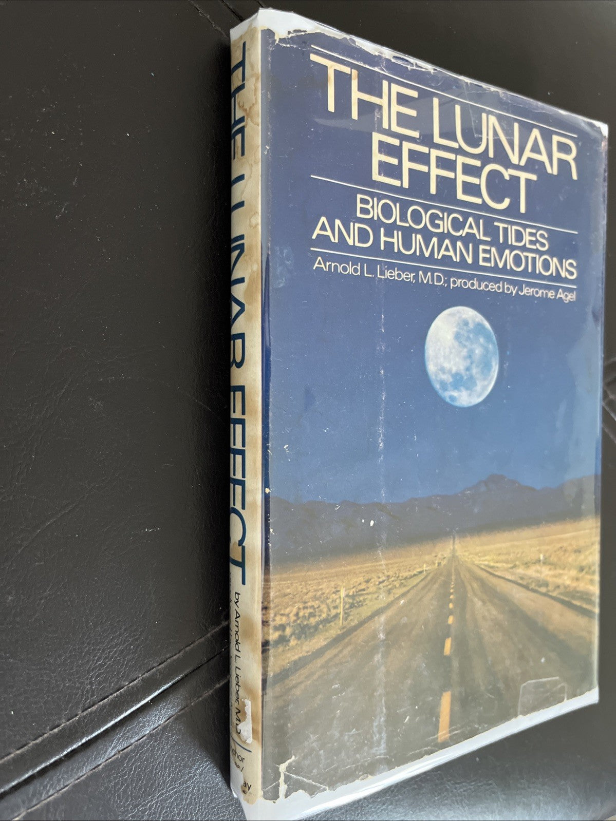 The Lunar Effect : Biological Tides And Human ‘Emotions 1st Ed by Arnold Lieber