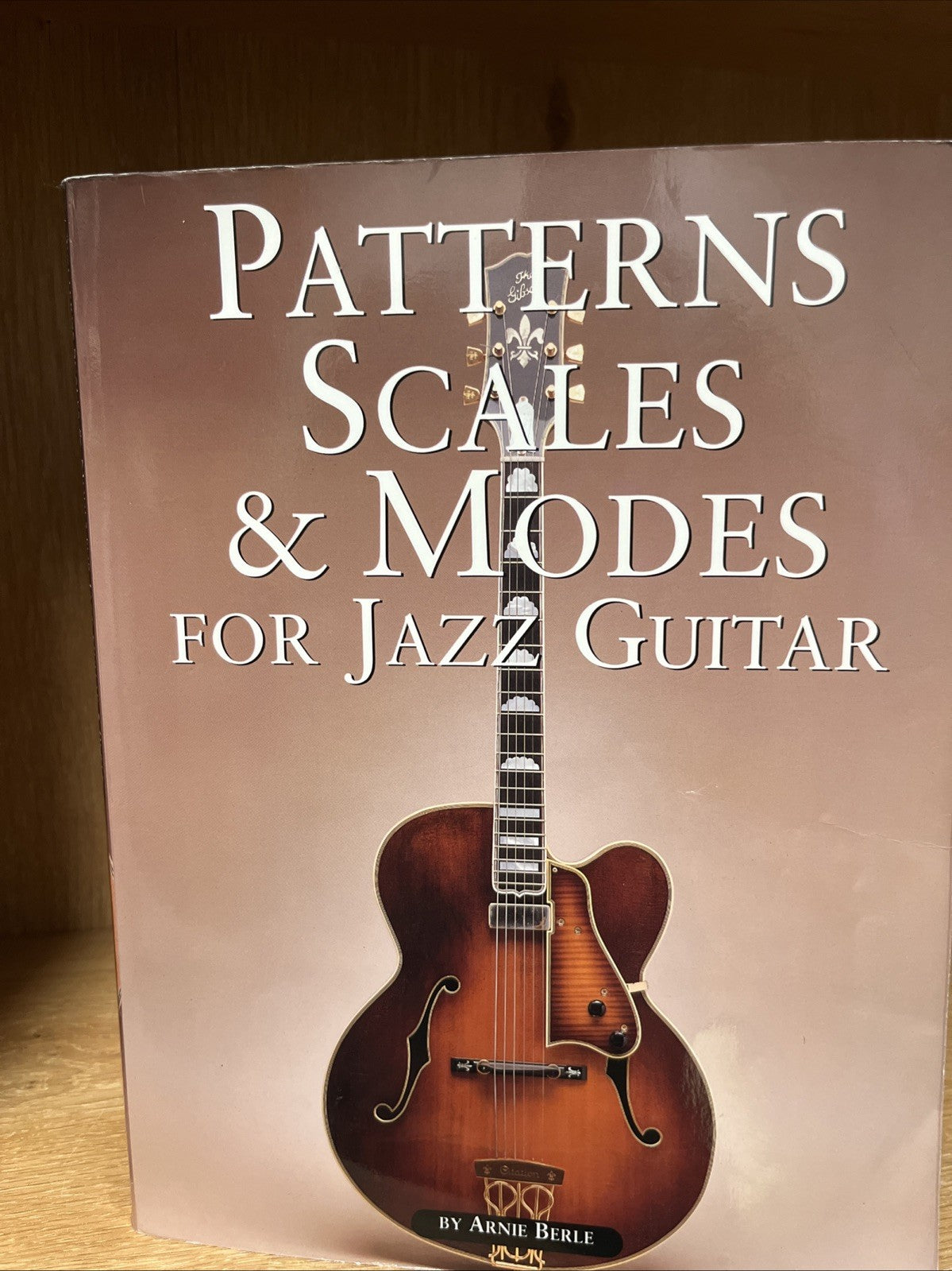 Music Sales Patterns, Scales and Modes for Jazz Guitar Book By Arnie Berle
