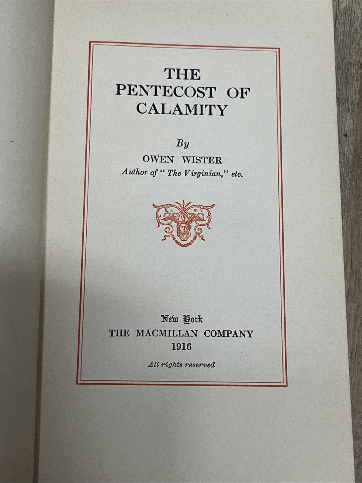 The Pentecost of Calamity By Owen Wister 1916, Non-Fiction WWI