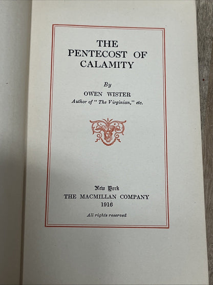 The Pentecost of Calamity By Owen Wister 1916, Non-Fiction WWI