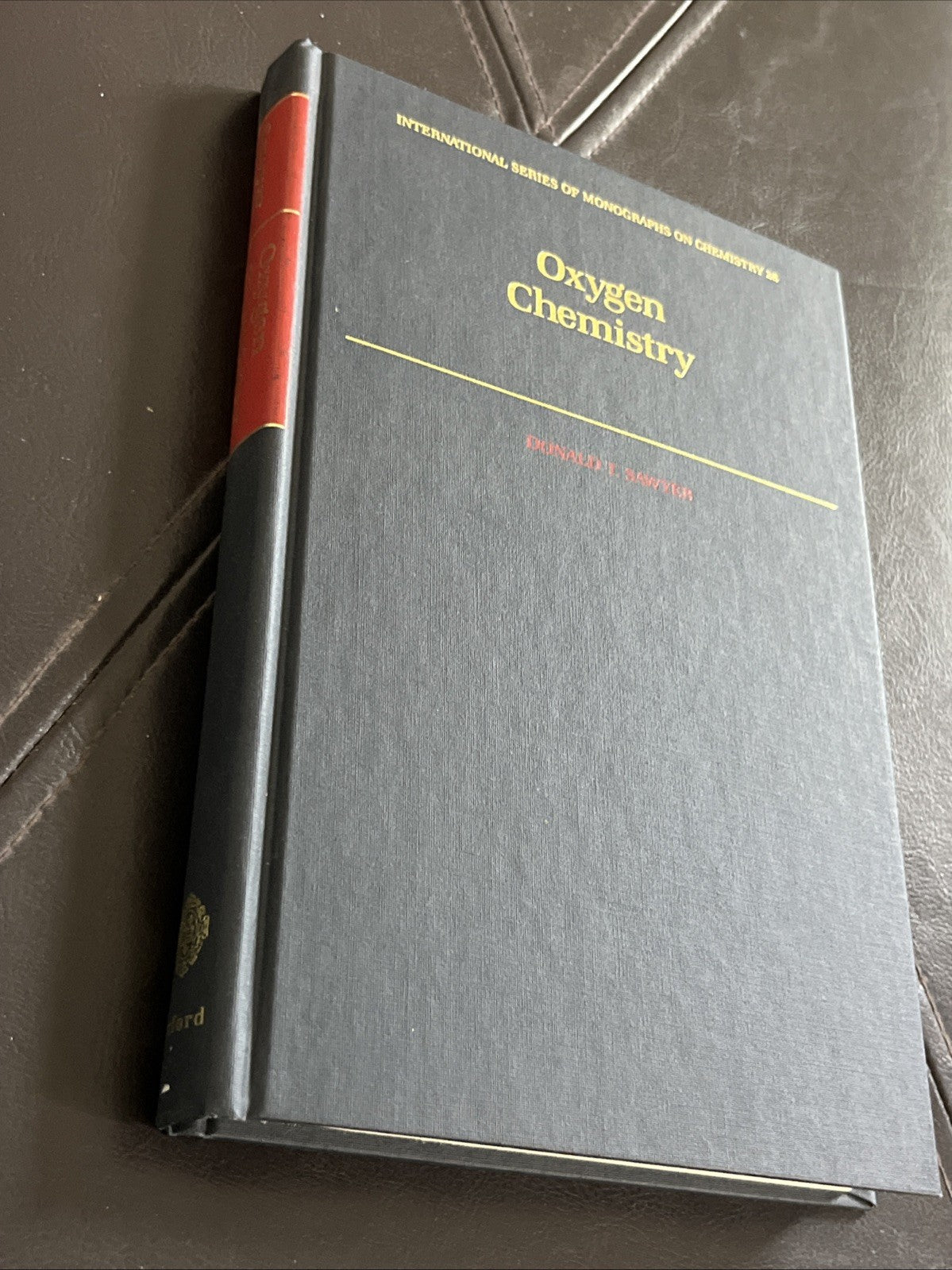Oxygen Chemistry by Donald T Sawyer: Used