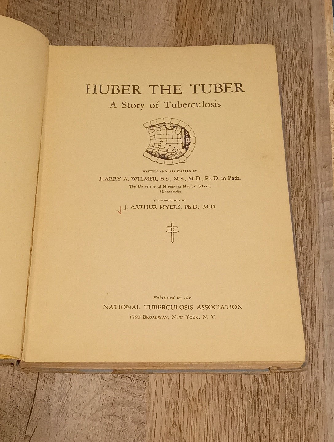 Huber The Tuber: A Story Of Tuberculosis Harry A. Wilmer, MD. 1949
