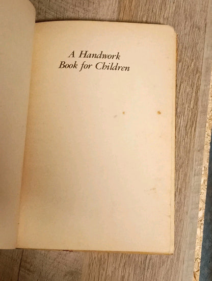 A Handwork Book for Children 1st Ed 1940 Ella Beskow, Anna Warburg & Harbord