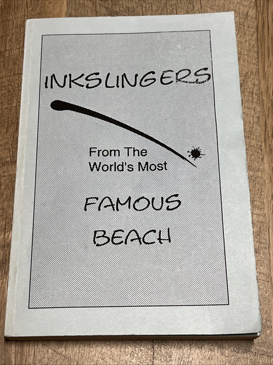 INKSLINGERS From The World's Most FAMOUS BEACH  ( SIGNED COPY )