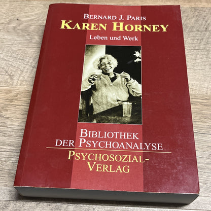 Bernard J. Paris Karen Horney: Leben und Werk (Bibliothek der Psychoanalyse)