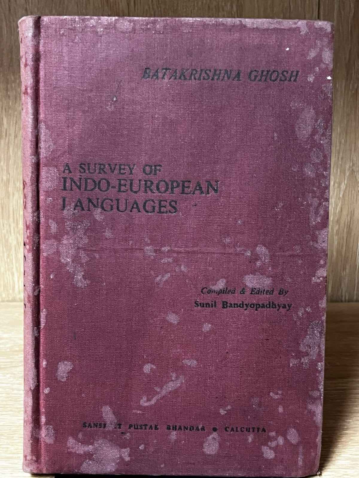 A Survey of Indo-European Languages Batakrishna Ghost Ed Sunil Bandyopadhyay