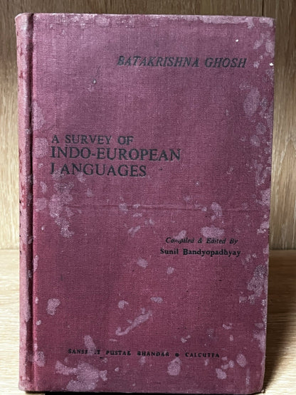 A Survey of Indo-European Languages Batakrishna Ghost Ed Sunil Bandyopadhyay