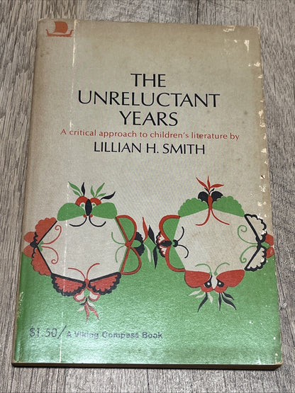 The Unreluctant Years: A Critical Approach to Children's Literature By Lillian