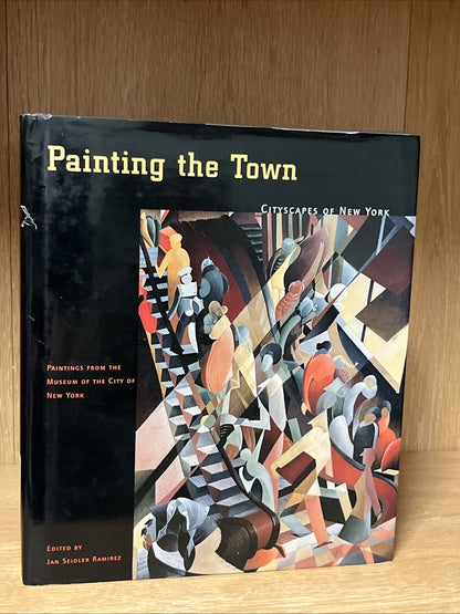 Painting the Town: Cityscapes of New York (Paintings from the Museum of the City