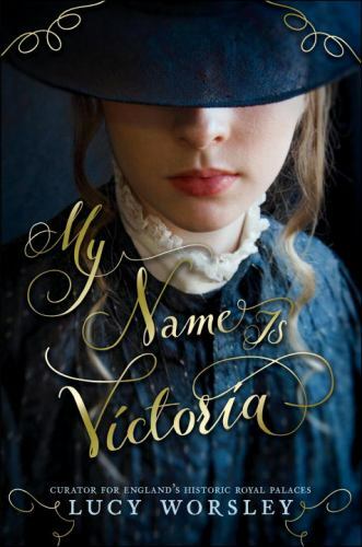 My Name Is Victoria by Lucy Worsley (English) Hardcover Book