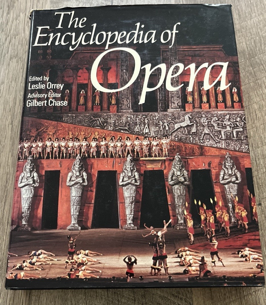 Encyclopedia of Opera by Gilbert Chase and Leslie Orrey (Hardcover)