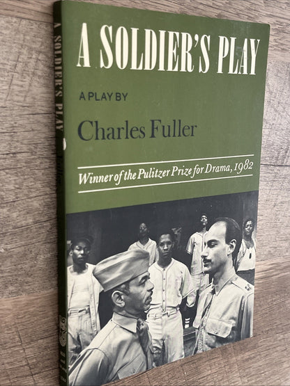 A Soldier's Play: A Play by Charles Fuller Winner Of The Pulitzer For Drama 1982