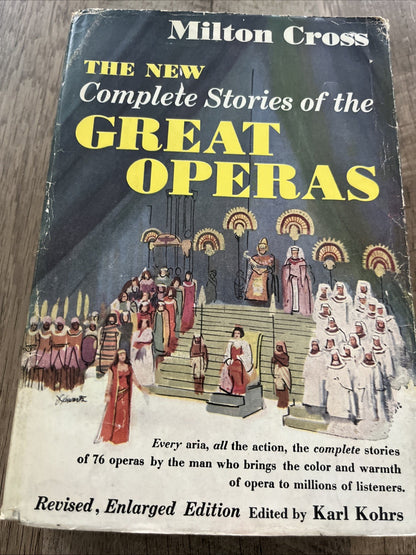 The New Complete Stories of the Great Operas HC Book Milton Cross 1957 w/ DJ