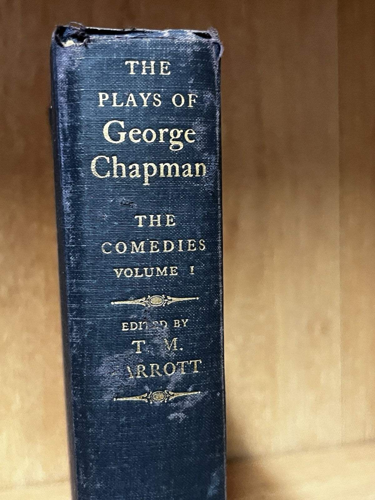 PLAYS OF GEORGE CHAPMAN: The Comedies Vol 2 Thomas Parrott Russell '61 Cloth 1st