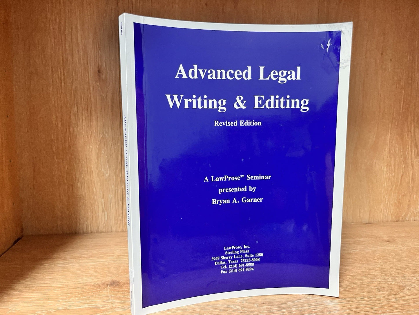 Advance Legal Writing & Editing by Bryan A Garner (2001)