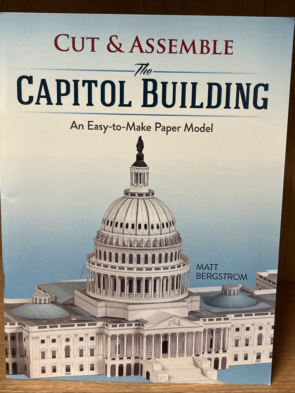Cut & Assemble the Capitol Building: An Easy-to-Make Paper Model