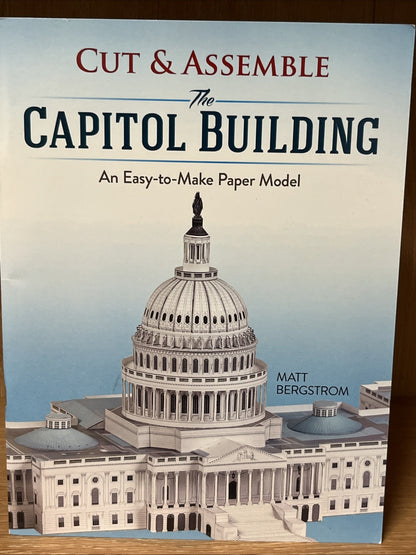 Cut & Assemble the Capitol Building: An Easy-to-Make Paper Model