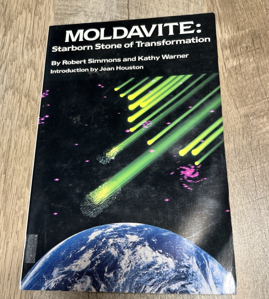 Moldavite: Starborn Stone of Transformation by Simmons & Warner 2015 PB VG
