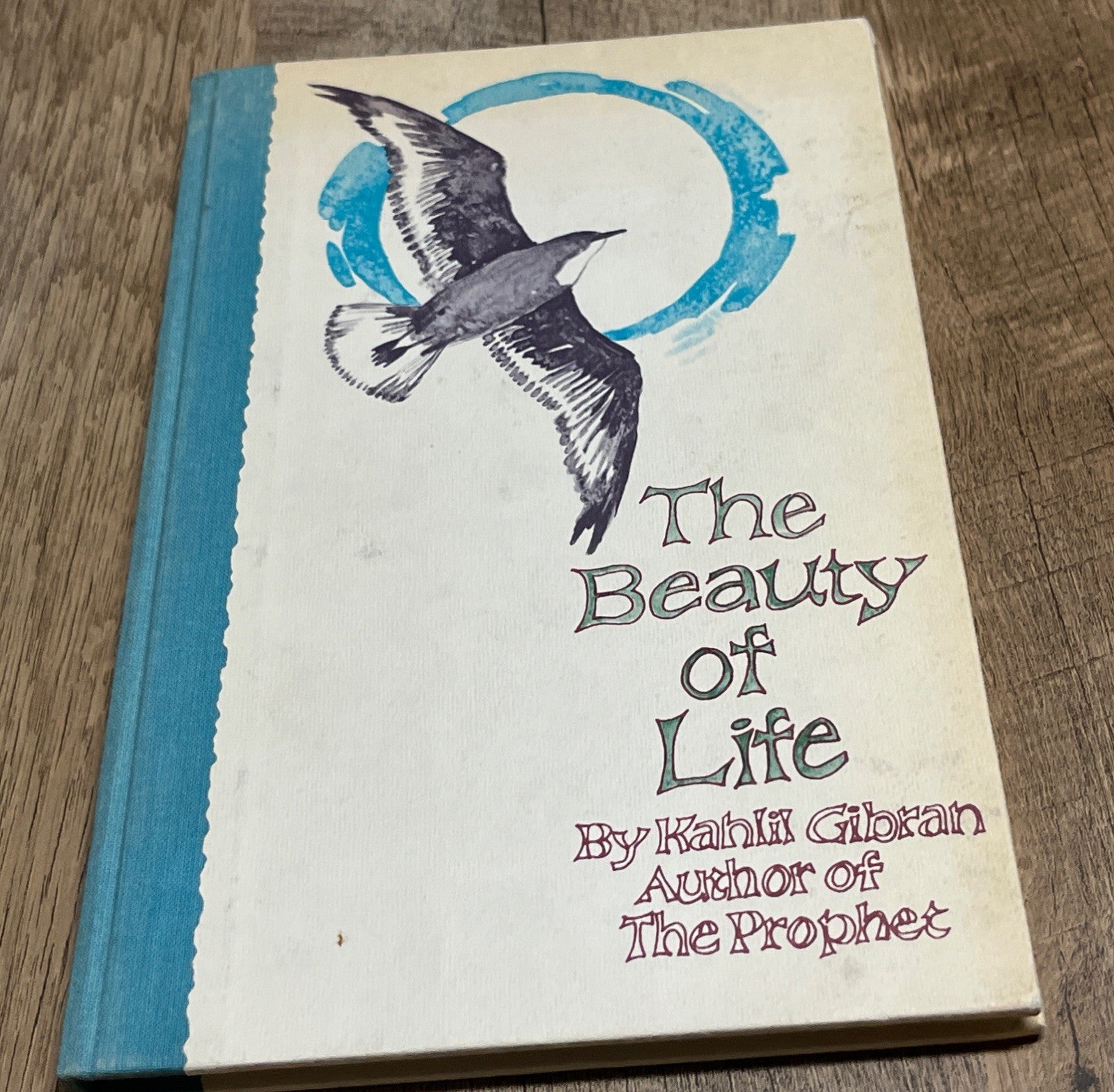 The Beauty of Life by Kahlil Gibran - 1971 Hallmark Crown Edition