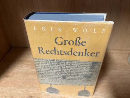 GroBe Rechtsdenker der deutschen Geistesgeschichte Erik Wolf