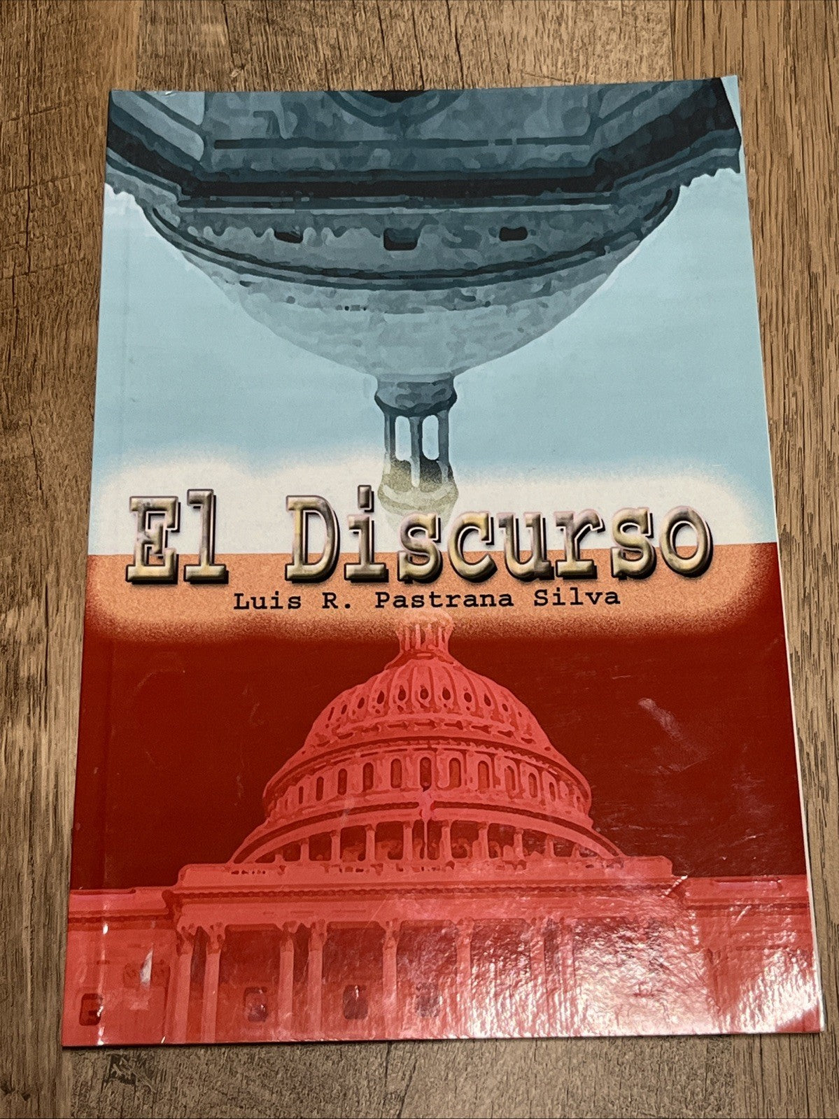 El Discurso by Luis R. Pastrana Silva (Spanish) Paperback Book