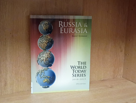 Russia and Eurasia Brent Hierman: The World Today Series 2018-2019 ,49th Edition